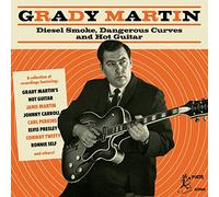 Various Artists - Grady Martin:Diesel Smoke Dangerous Curves and Hot Guitar
