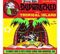 Various Artists - Greasy Mike: Shipwrecked on a Tropical Island [VINYL]