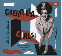 Various Artists - Guerrilla Girls! She-Punks & Beyond 1975-2016