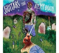Various Artists - Guitars That Ate My Brain