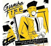 Various Artists - Gumba Fire: Bubblegum Soul & Synth Boogie In 1980s South Africa