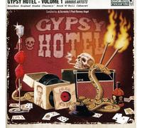 Various Artists - Gypsy Hotel: Bourbon Soaked Snake Charmin' Rock'n'roll Cabaret