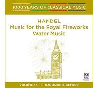Various Artists - Handel - Music For The Royal Fireworks: 1000 Years of Classical Music Vol. 16