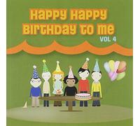 Various Artists - Happy Happy Birthday to Me 4 / Various