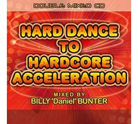 Various Artists - Hard Dance To Hardcore Acceleration