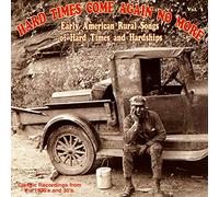 Various Artists - Hard Times Come Again No More Volume 1
