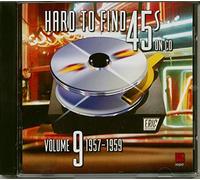 Various Artists - Hard To Find 45s On CD Vol 9: 1957 - 1959
