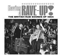 Various Artists: Having A Rave-Up The British R&B Sounds of 1964, 3CD Box Set