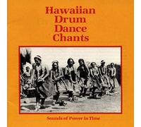 Various Artists - Hawaiian Drum Dance Chants: Sounds of Power in Time