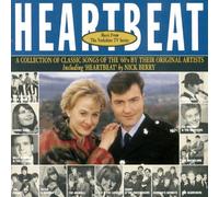 Various Artists - Heartbeat - Music From The Yorkshire TV Series: A Collection of Classic Songs of the 60's by their Original Artists. Including Heartbeat by Nick Berry