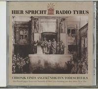 VARIOUS ARTISTS - Hier spricht Radio Tyrus - Chronik eines angekundigten todes.