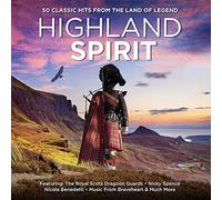 Various Artists - Highland Spirit: 50 Classic Hits From The Land Of Legend