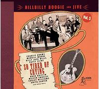 Various Artists - Hillbilly Boogie & Jive Vol 5 - So Tired Of Crying