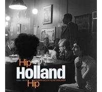 VARIOUS ARTISTS - Hip Holland Hip : Modern Jazz In The Netherlands 1950 - 1970 [VINYL]