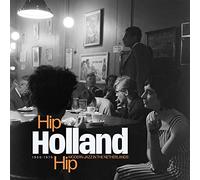 VARIOUS ARTISTS - Hip Holland Hip : Modern Jazz In The Netherlands 1950 - 1970 [VINYL]