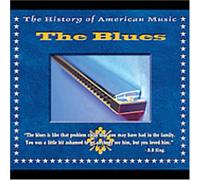Various Artists - History of American Music The Blues (With Bonus DVD)