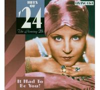 Various Artists - Hits Of '24 - It Had To Be You - The Roaring Twenties