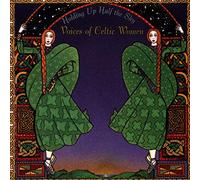 Various Artists - Holding Up Half the Sky: Voices of Celtic Women