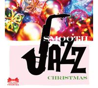 Various Artists - Holiday Celebration: Smooth Jazz