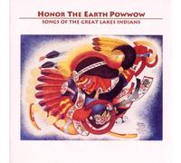 Various Artists - Honor the Earth Powwow: Songs of the Great Lakes Indians