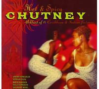 Various Artists - Hot and Spicy Chutney - A Blend Of Caribbean & Indian Flavours