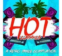 Various Artists - Hot Classics: Retro Dance Compilation / Various