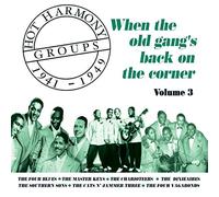 Various Artists - Hot Harmony Groups - When The Old Gang's Back On The Corner - Volume 3 - 1941-1949