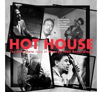 Various Artists - Hot House: The Complete Jazz At Massey Hall Recordings