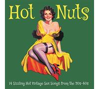 Various Artists - Hot Nuts: 14 Sizzling Hot Vintage Sex Songs From The 20s-40s