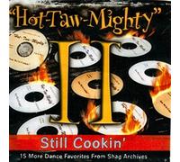 VARIOUS ARTISTS - HOT-TAW-MIGHTY II: STILL COOKIN'