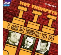Various Artists - Hot Trumpets: 25 GREAT JAZZ TRUMPETERS 1923-1945