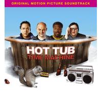 Various Artists - Hot Tub Time Machine (Music From The Motion Picture)