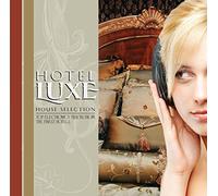 Various Artists - Hotel Luxe - House