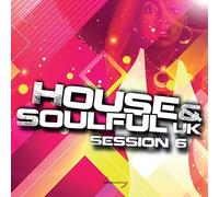 Various Artists - House & Soulful UK Soulful Session Vol 6 / Various