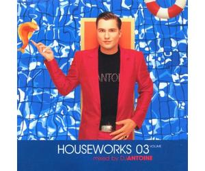 Various Artists - Houseworks Vol.3: Mixed By DJ Antoine
