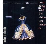 various artists - Hum Along with the Vacuum Cleaner- Mother of All Music