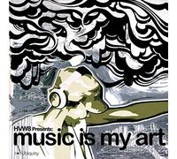 Various Artists - HVW8 Presents: Music Is My Art