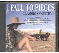 Various Artists - I Fall to Pieces: Classic Country