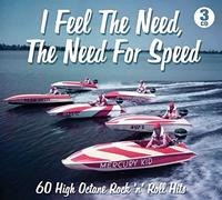 Various Artists - I Feel The Need, The Need For Speed: 60 High Octane Rock 'N' Roll Hits [3CD Box Set]