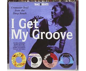 Various Artists - I Get My Groove: Crossover Soul From The Deep South