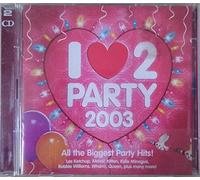 Various Artists - I Love 2 Party 2003