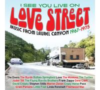 Various Artists : I See You Live On Love Street: Music from Laurel Canyon