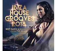 Various Artists - Ibiza House Grooves 2018