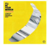 Ill Be Your Mirror:The Velvet Underground - Iggy Pop [CD]