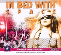 Various Artists - In Bed with Space, Pt. 10: Mixed by Jonathan Ulysses and Paul Lomax