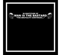 Various Artists - In Gratitude of MAN IS THE BASTARD - The Brutality Continues (