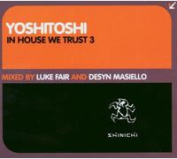 Various Artists - In House We Trust Vol.3: Mixed By Luke Fair & Desyn Masiello