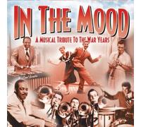 Various Artists - In the Mood: A Musical Tribute To The War Years