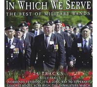Various Artists - In Which We Serve - The Best Of Military Bands