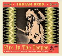 Various Artists - Indian Bred - Fire In The Teepee